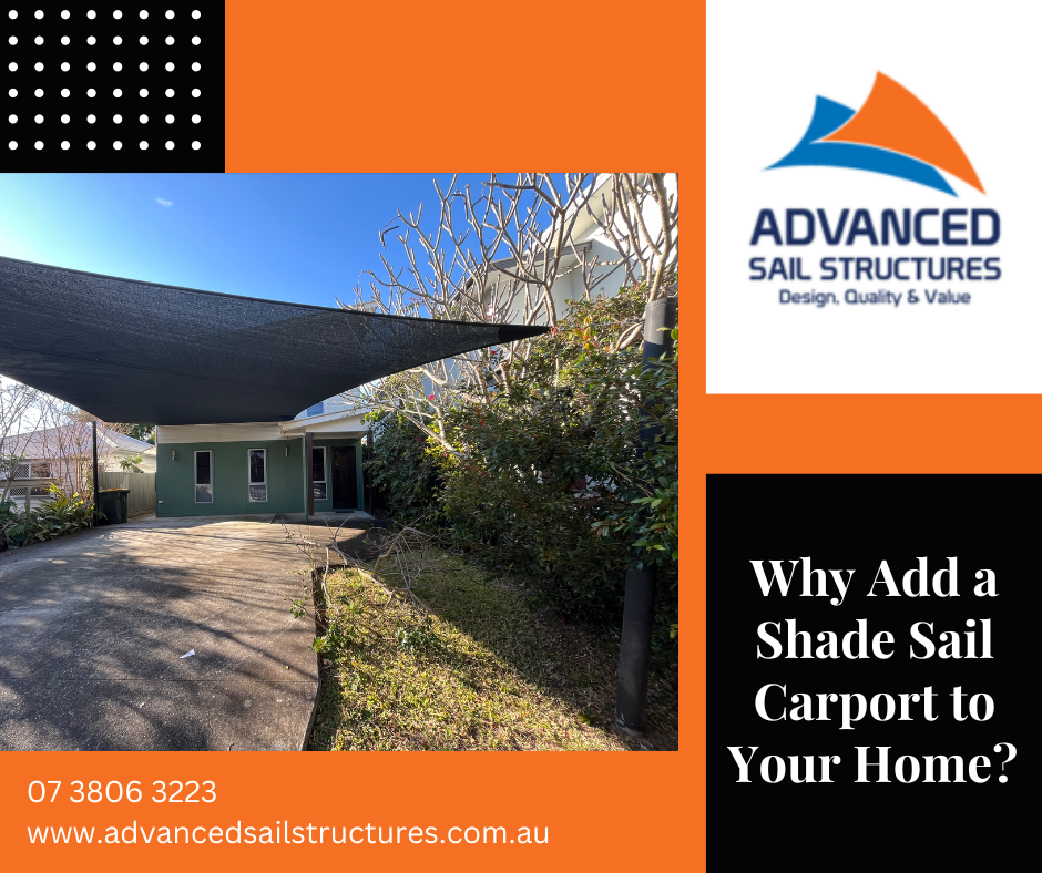 Why Add a Shade Sail Carport to Your Home | Advanced Sail Structures